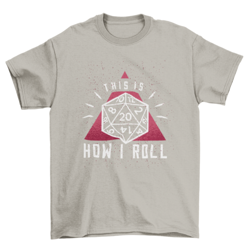 How I Roll T-Shirt