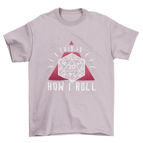 How I Roll T-Shirt