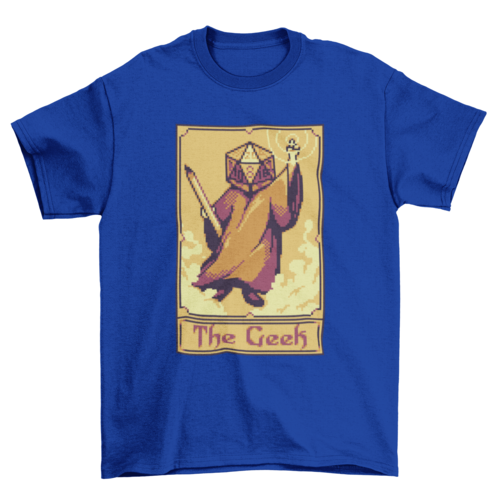 Pixel tarot card role player with the quote The Geek t-shirt
